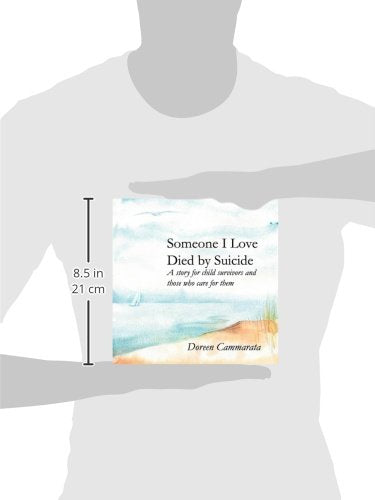 Someone I Love Died by Suicide: A Story for Child Survivors and Those Who Care for Them