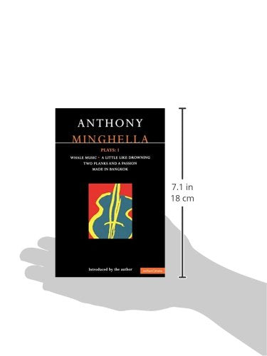 Minghella Plays: 1: Whale Music; A Little Like Drowning; Two Planks and a Passion; Made in Bangkok (Contemporary Dramatists)