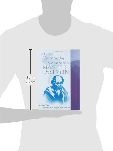 A Pictorial Biography of the Venerable Master Hsu Yun (Xu Yun, Empty Cloud) - Volume 1: ???????? (Bilingual: English and Chinese Edition)