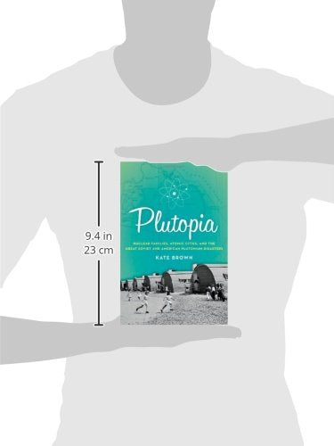 Plutopia: Nuclear Families, Atomic Cities, and the Great Sov