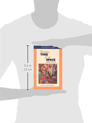 The Culture of Time and Space, 1880-1918: With a New Preface