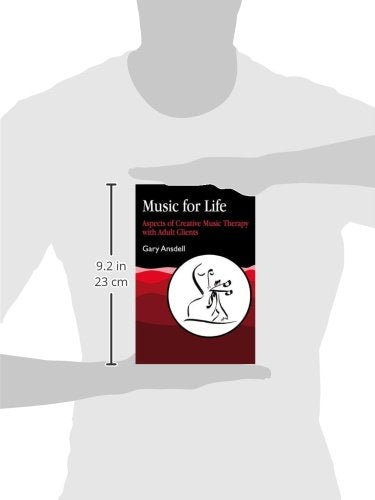 Music for Life: Aspects of Creative Music Therapy with Adult Clients