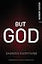 But God: Changes Everything