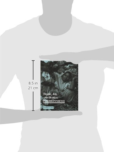 Trade, Aid and Global Interdependence (Routledge Introductions to Development)