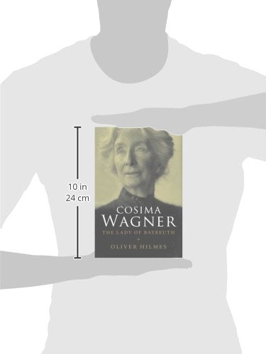 Cosima Wagner: The Lady of Bayreuth — back cover
