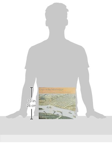 Cities of the Mississippi: Nineteenth-Century Images of Urban Development (Volume 1)