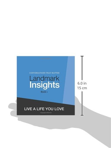 Landmark Insights. Book 1.: Live a Life You Love