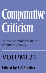 Comparative Criticism: Volume 23, Humanist Traditions in the Twentieth Century: An Annual Journal (Comparative Criticism, Series Number 23)