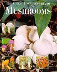 The Great Encyclopedia of Mushrooms