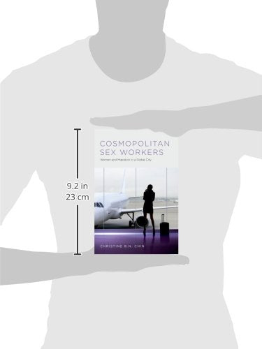 Cosmopolitan Sex Workers: Women and Migration in a Global City (Oxford Studies in Gender and International Relations)