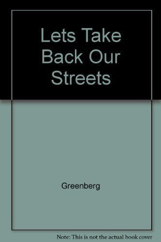 Let's Take Back Our Streets!
