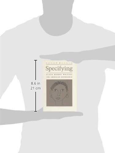 Specifying: Black Women Writing the American Experience (Wisconsin Project on American Writers)