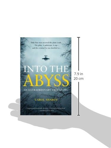 Into the Abyss: An Extraordinary True Story by Shaben, Carol (2014) Paperback