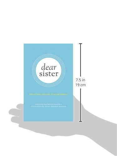 Dear Sister: Letters From Survivors of Sexual Violence
