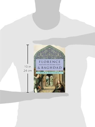 Florence and Baghdad: Renaissance Art and Arab Science