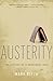 Austerity: The History of a Dangerous Idea
