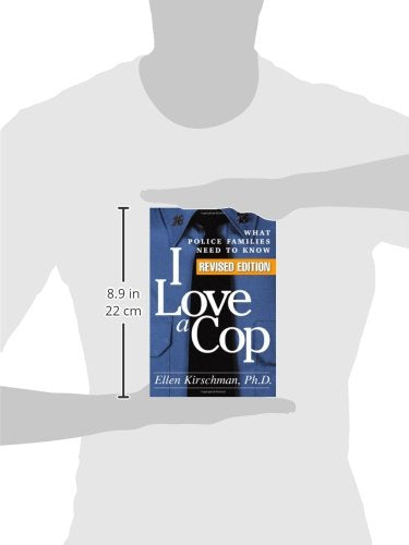 I Love a Cop, Revised Edition: What Police Families Need to Know