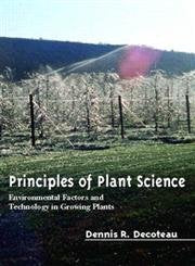 Principles Of Plant Science: Environmental Factors And Technology In Growing Plants