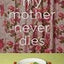 My Mother Never Dies by Castillon, Claire