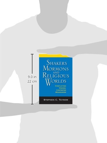 Shakers, Mormons, and Religious Worlds: Conflicting Visions, Contested Boundaries (Religion in North America)