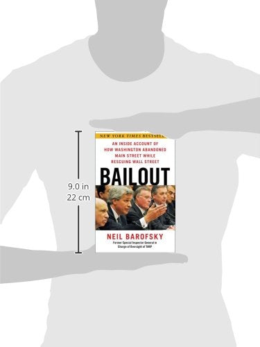 Bailout: An Inside Account of How Washington Abandoned Main Street While Rescuing Wall Street