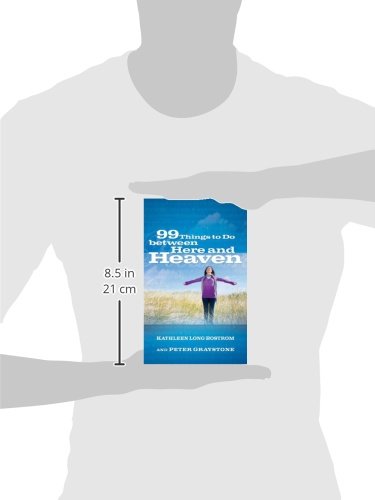 99 Things to Do between Here and Heaven