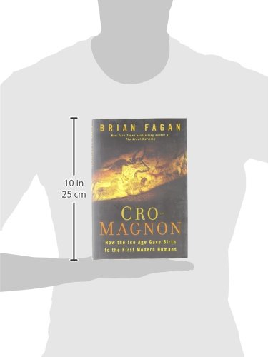 Cro-Magnon: How the Ice Age Gave Birth to the First Modern Humans