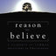 Reason to Believe: A Response to Common Objections to Christianity