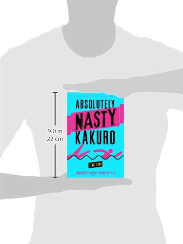 Absolutely Nasty Kakuro Level Four (Absolutely Nasty Series)