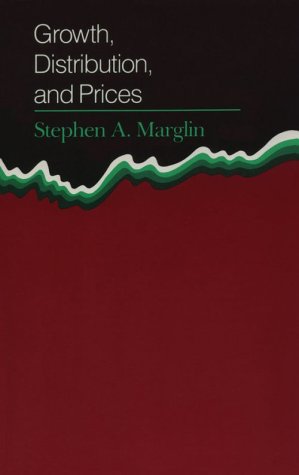 Growth, Distribution, and Prices (Harvard Economic Studies)