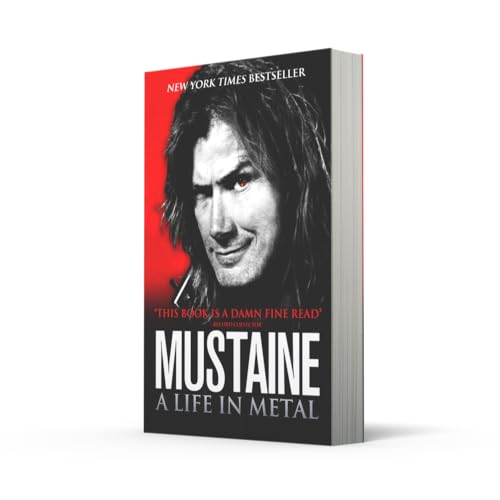 Mustaine: A Life in Metal. Dave Mustaine with Joe Layden