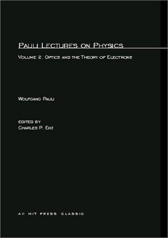 Pauli Lectures on Physics: Volume 2, Optics and the Theory of Electrons