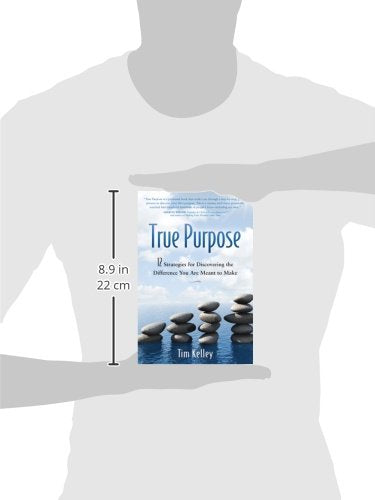 True Purpose: 12 Strategies for Discovering the Difference Y