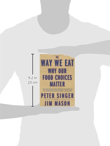 The Way We Eat: Why Our Food Choices Matter