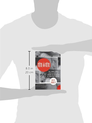 Tete-a-Tete: The Tumultuous Lives and Loves of Simone de Beauvoir and Jean-Paul Sartre