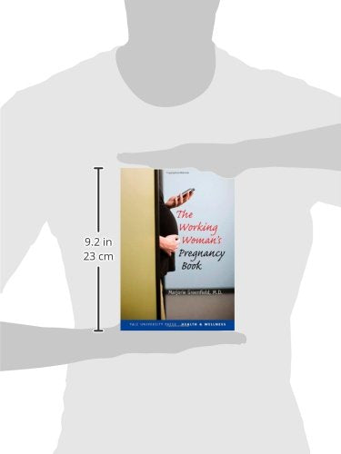 The Working Woman's Pregnancy Book (Yale University Press Health & Wellness)