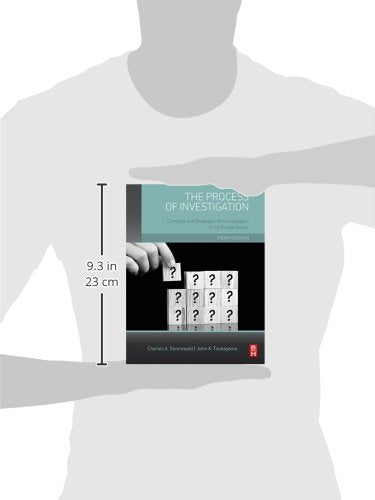 The Process of Investigation: Concepts and Strategies for Investigators in the Private Sector