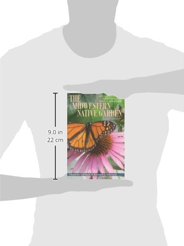 The Midwestern Native Garden: Native Alternatives to Nonnative Flowers and Plants