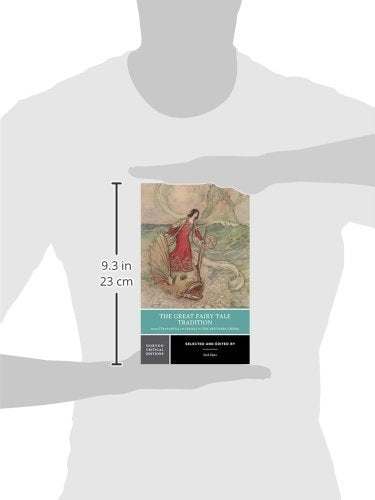 The Great Fairy Tale Tradition: From Straparola and Basile to the Brothers Grimm: A Norton Critical Edition