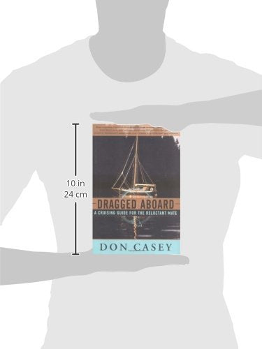 Dragged Aboard: A Cruising Guide for a Reluctant Mate