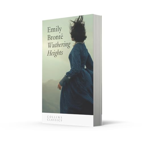 Wuthering Heights: Discover the classic Gothic love story before you see the film (Collins Classics)