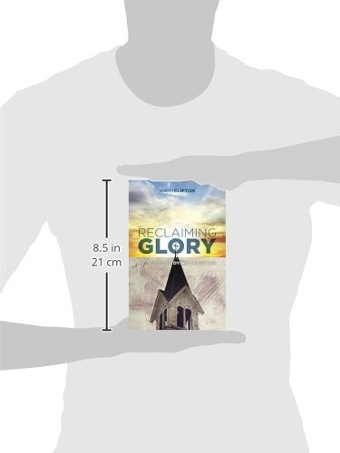 Reclaiming Glory: Revitalizing Dying Churches