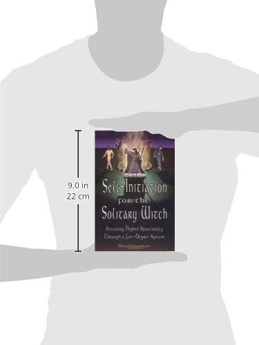 Self-Initiation for the Solitary Witch: Attaining Higher Spirituality Through a Five-Degree System