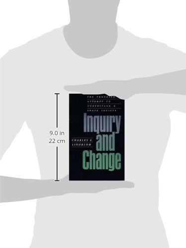 Inquiry and Change: The Troubled Attempt to Understand and Shape Society