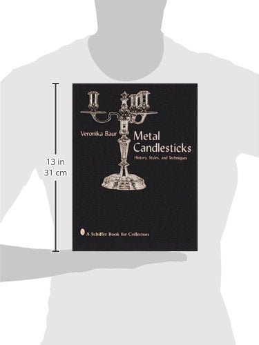 Metal Candlesticks: History Styles Techniques