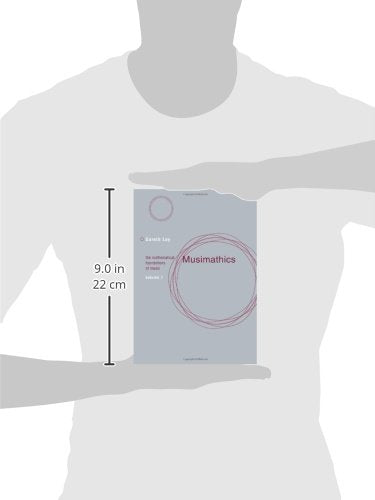 Musimathics: The Mathematical Foundations of Music by Loy, G