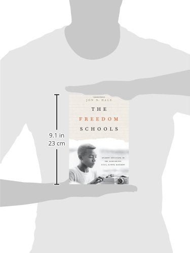 The Freedom Schools: Student Activists in the Mississippi Civil Rights Movement