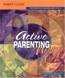 Active Parenting Now: For Parents of Children Ages 5 to 12
