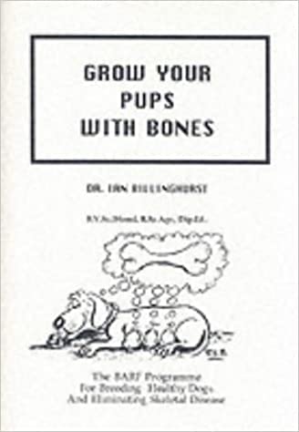 Give Your Dog a Bone: The Practical Commonsense Way to Feed Dogs for a Long Healthy Life — back cover