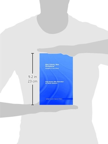 New Unions, New Workplaces: Strategies for Union Revival (Routledge Research in Employment Relations)